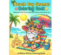 Beach Day Gnomes Coloring Book: Relaxing Coastal Scenes with Cute Gnomes and Summer Fun