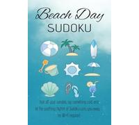 Beach Day Sudoku Puzzle Book: Sudoku puzzles for a beach day | 6x9 inches, 110 Pages | 50+ puzzles | Solutions Included