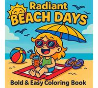BEACH DAYS: A Cute and Fun Summer Coloring Book, Bold & Easy Kids Teens Adults Coloring Book - Perfect for Relaxation, Mindfulness,