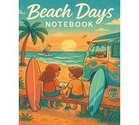 Beach Days Notebook: Adventure Starts Where the Sand Ends