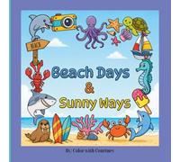 Beach Days & Sunny Ways: Bold and Easy Coloring Pages with Beach Illustrations for kiddos ages 2 and older