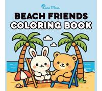 Beach Friends: Coloring Book for Adults and Kids, Bold and Easy, Simple and Big Designs Featuring Bears, Bunnies, Cats, Dogs, Coastal Scenes, Beach ... Seashells and More (Bold & Easy Coloring)
