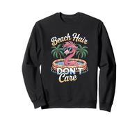 Beach Hair Don't Care Flamingo Summer Pool Party Vibes Sudadera