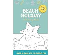 Beach Holiday Colouring Book Travel Edition: A black and white pocket sized activity book filled with seashells, palm trees, seaside and more