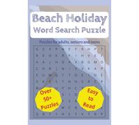 Beach Holiday Word Search Puzzle Book: Word Searches with Easy to Read Print about Beach Holiday related words | 6 x 9 inches, 110 pages | 50+ ... teens and kids for the holidays and lazy day