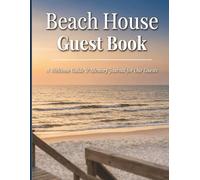 Beach House Guest Book: 2-in-1 Beach House Host Welcome Guide and Guest Memory Journal | Vacation Rental Book for Airbnb and VRBO | 120 Fill-In Guest ... Host Gift Idea | Vacation Home Rental Journal