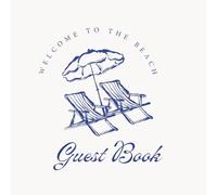 Beach House Guest Book: A Memory & Recommendation Book for Short-Term Vacation Rentals