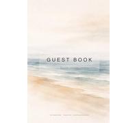 Beach House Guest Book: Beach House Guest Book: Minimalist Ocean Design · Vacation Home Sign In Book