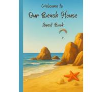 Beach House Guest Book : Coastal Memories by the Sea: Vacation Rental Sign-in Journal for Air BNB, VRBO and Short Term Rental