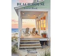 Beach House Guest Book: Sign-In Log Book with WiFi Info, Local Recommendations & Memory Pages for Coastal Vacation Rentals, Airbnb, VRBO, Beach Homes, ... Guesthouses (Vacation Rental Host Toolkit)