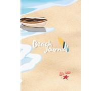 Beach Journal: A Daily Lined Notebook for Coastal Lovers, Summer Vacations, and Seaside Memories, 6" x 9" inch. , 120 Page , Creamy Paper