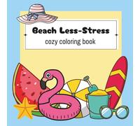 Beach Less-Stress: Cozy coloring book