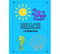 Beach Life Coloring Book: Fun & Easy Sealife Activities for Kids and Adults - Rainy Day Fun, Crafts, and Learning