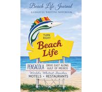 Beach Life Journal: A Coastal Writing Notebook for Relaxation & Reflection