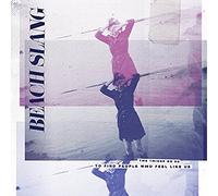 Beach Slang - The Things We Do To Find People Who Feel Like Us [Vinilo]