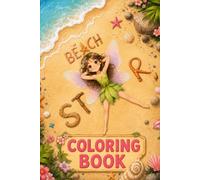 BEACH STAR Coloring Book: A Magical Fairy Coloring Book for Kids Ages 3-8 with Cute Fairies, Adorable Animals & Fantasy Coloring Pages