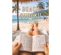 Beach Sudoku for Her: Puzzle Book for Adults, Vacation Days by the Ocean, Tropical Vibe Relaxing Holiday Activity, Oversea Summer Travel, Tourist's Perfect Companion