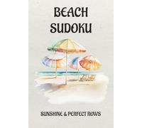 Beach Sudoku Puzzle Book: Sudoku Puzzles for Beach | Help Calm the Mind, Relax, and Focus | 6x9 Inches, 110 Pages | 50+ Puzzles | Solutions Included