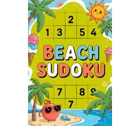 Beach Sudoku: Relaxing Summer Puzzle Book: Focused Strategy Puzzle Workbook for Adults