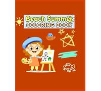 Beach summer Coloring boo: 100 Drawings A children's coloring book featuring animals, spirals, inspirational designs, and much more. (Libros para colorear, Coloring book.)