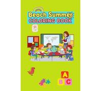 Beach summer Coloring book: 100 Drawings A children's coloring book featuring animals, Libro para colorear, inspirational designs, and much more. (Colorin Coloreado)