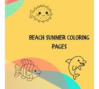 Beach Summer Coloring Pages for Kids: 55 Unique Ocean & Seaside Scenes for Ages 4-6