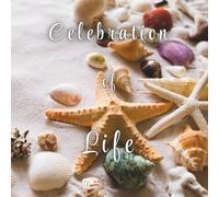 Beach Themed Funeral Guest Book - Celebration of Life Remembrance Registry: Sea Shells on Sand Cover - Memorial Keepsake for Funerals, Condolence Messages & Family Tributes
