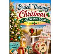 Beach Therapy Christmas Coloring Book for Adults and Teens: Enjoy your Christmas Color Journey By the Sea