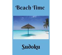 Beach Time Sudoku: Beach Time Sudoku | 50 + puzzles with solutions| Beach wisdom