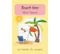 Beach Time Word Search Puzzle Book: Word Searches with Easy to Read Print about Holidays, Summer time, Beach and More | 6x9 inches, 110 pages | 50+ ... Gift for Vacations, Holidays and Free Times