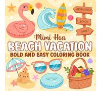 Beach Vacation Bold and Easy Coloring Book: Simple and Big Designs for Relaxation Featuring Beaches, Waves, Sandcastles, Shells & Summer Vibes, and More