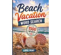 Beach Vacation Word Search: Large Print Puzzles for Adults & Seniors Featuring Beach, Ocean, Coastal Travel & Summer Vacation Words