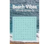 Beach Vibes Word Search Puzzle book: Word Finds with Easy to Read Print About Beaches, Tropical Fun, Ocean Activities and More| 6 x 9 Inches... Gift for Vacations, Holidays and Free Times