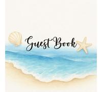 Beach Wedding Guest Book: A beautiful guest sign-in book for beach weddings, tropical events, coastal celebrations, and summer parties. Elegant ... of space for names, wishes, and memories.
