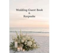 Beach Wedding Guest Book: Wishes and Advice for the Happy Couple