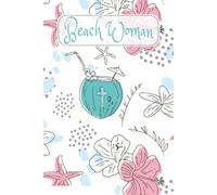 Beach Woman: Walking journal for women who walk or hike and build their faith from the love of God and His creation | 6X9 Beach journal with 123 pages ... and ideas from the God's word on your walks