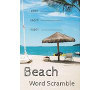 Beach Word Scramble Book: Word Scrambles with Easy to Read Print about Beaches, Oceans, and Coastal Charm | 30 Puzzle Pages | 20 Scrambles Per Page... ... Vacations, Holidays, Leisure, and Beach Bums