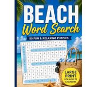 Beach Word Search: 50 Large Print Relaxing Puzzles for Adults & Seniors Featuring Coastal Adventures, Ocean Life, Tropical Beaches, and Vacation Fun