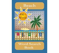 Beach Word Search Book: Word Searches with Easy to Read Print about the Beach, Types of Shells, Types of Beach Gear and Much More | 6x9 inches, 110 ... ... Gifts for Vacations and Free Time.