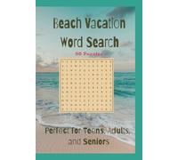 Beach Word Search: Easy to Read Print about Everything Beach: Necessities, Activities, Wildlife, Locations and ... ... Gift for Holidays, Vacations, Leisure