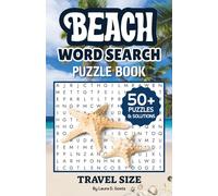 Beach Word Search Puzzle Book Travel Size Large Print 50+ Themed Puzzles & Solutions: Ocean Theme, Seashells, Scenery, Sunsets, Vacation Fun, Relaxation, Stress Relief