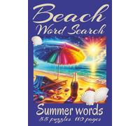 Beach Word Search: Summertime at the seaside, fun, food, waves and more. Word puzzles for beach lovers.