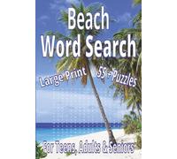 Beach Word Search: Word Search with Easy to Read Print about Beach, Puzzle Book, Summer Vacation, Sports, Travel, Brain Games : Large Print: 6x9 ... and Relaxation (Summer Themed Word Search)