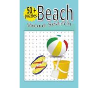 Beach Word Search: Word searches with easy to read print, a beach themed, summertime fun, stress relieving puzzlebook and more; 6 x 9 inches, 110 ... for vacations, holidays, and free time!