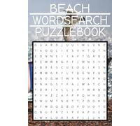 Beach Wordsearch Puzzlebook: Word Searches with Easy to Read Print about The Beach, Sea, Friends and More 6x9 inches, 120 pages / 60 Puzzles ... Gift for Friends, Holidays and Free Times