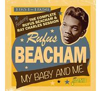 Beacham,Rufus - My Baby and Me 1951-1956 Featuring the Complete Rufus Beacham and Ray Charles Session