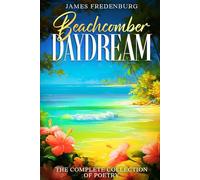 Beachcomber Daydream: The Complete Collection of Poetry