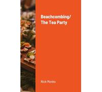 Beachcombing/ The Tea Party