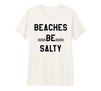 Beaches Be Salty Vacation Women Beach Summer Vibes Beachy Camiseta Premium