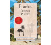 Beaches Crossword Puzzles Book: Crossword Puzzles with Easy to Read Print about Beaches, Paradise, the Ocean and More | 6 x 9 inches, 120 pages | 50+ ... Gift for Vacations, Holidays and Relaxation
